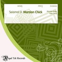 Seismal D - Marzian Chick
