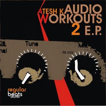 Atesh K. - Audio Workouts 2 EP