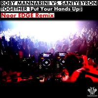 Roby Mannarini Vs. Santybyron - Together Remix