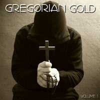 The Chant Masters - Gregorian Gold Volume 1
