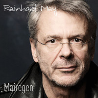 Reinhard Mey - Mairegen
