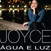 Joyce - Agua E Luz