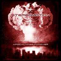 Stereomotion - Apocalypse:Forever