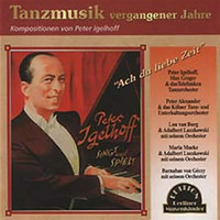 Various Artists - Ach du liebe Zeit - Tanzmusik vergangener Jahre - Kompositionen von Peter Igelhoff