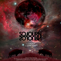 Sojourn - Load Up/Spaceship