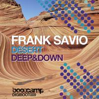 Frank Savio - Deserts / Deep & Down