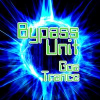 Bypass Unit - Goa Trance