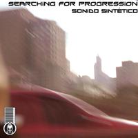 Sonido Sintetico - Searching For Progression