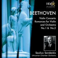 Lithuanian Chamber Orchestra, Saulius Sondeckis - Violin Concerto in D Major, Op.61; Romance for Violin and Orchestra No.1 in G Major, Op.40; Romance for Violin and Orchestra No.2 in F Major, Op.50