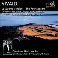 Saint Petersburg Radio and TV Symphony Orchestra, Stanislav Gorkovenko - Le Quattro Stagioni (The Four Seasons), Concertos for Violin, Strings and Cembalo, Op.8; Concerto for Oboe and String Orchestra in A Minor