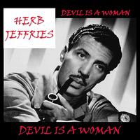 HERB JEFFRIES - Devil Is A Woman
