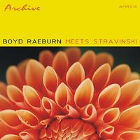 Boyd Raeburn - Boyd Meets Stravinsky