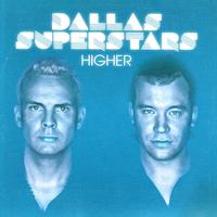 Dallas Superstars - Higher