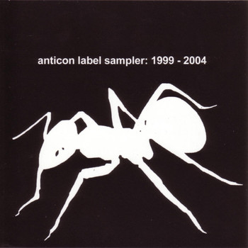 Various Artists - Anticon Label Sampler 1999 - 2004