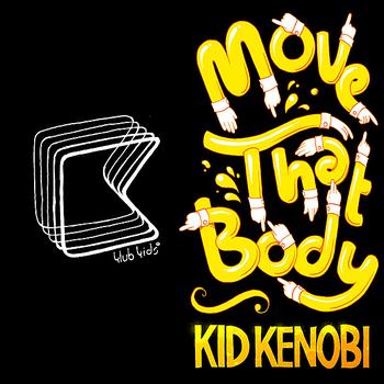 Kid Kenobi - Move That Body - EP
