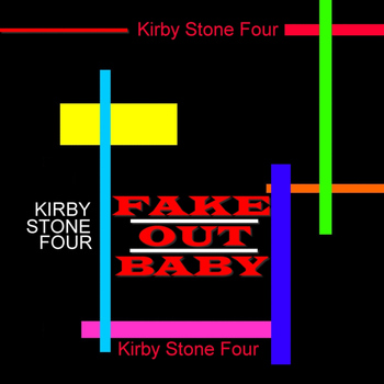 Kirby Stone Four - Fake Out Baby