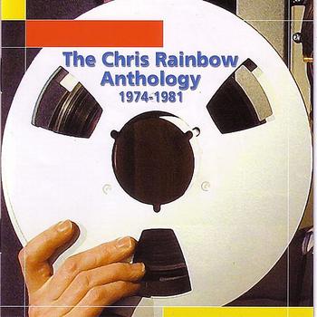 Chris Rainbow - The Chris Rainbow Anthology - 1974-1981