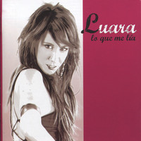 Luara - Lo Que Me Lía