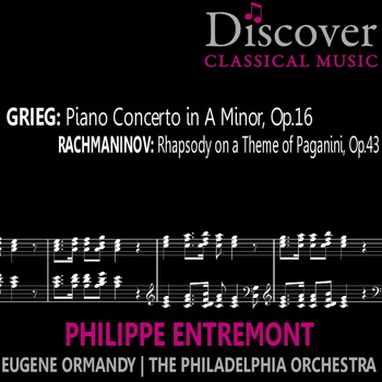 The Philadelphia Orchestra - Grieg: Piano Concerto in A Minor, Op. 16; Rachmaninov: Rhapsody on a Theme of Paganini, Op. 43