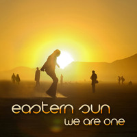 Eastern Sun - We Are One