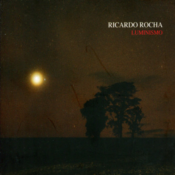 Ricardo Rocha - Luminismo