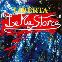 Libertà - "Le Mie Storie"