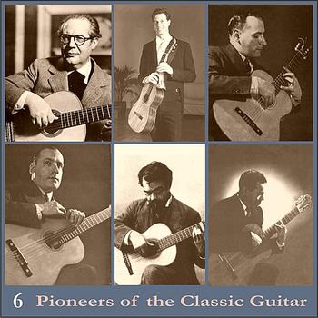 Julio Martinez Oyanguren - Pioneers of the Classic Guitar, Volume 6 - Recordings 1937