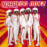 Torpedo Boyz - Return of the Ausländers