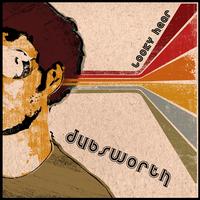 Dubsworth - LOOKY HEAR