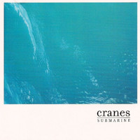 Cranes - Submarine EP
