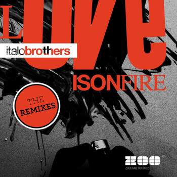 ItaloBrothers - Love Is On Fire (The Remixes)