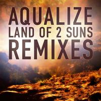 Aqualize - Land of 2 Suns - Remix E.P.