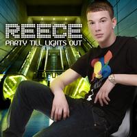 REECE - Party Till Lights Out