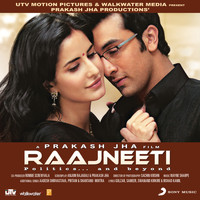 Various Artists - Raajneeti (Original Motion Picture Soundtrack)