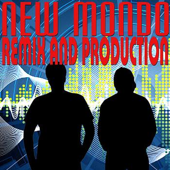 New Mondo - New Mondo Remixes and Original Production