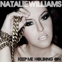 Natalie Williams - Keep Me Holding On