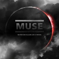 Muse - Neutron Star Collision [Love Is Forever]