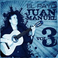 El Payo Juan Manuel - La Gran Colección de El Payo Juan Manuel Vol. 3