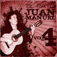 El Payo Juan Manuel - La Gran Colección de El Payo Juan Manuel Vol. 4