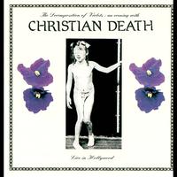 Christian Death - The Decomposition of Violets