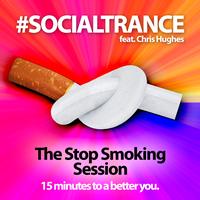 Chris Hughes - Socialtrance: The Stop Smoking Session