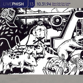 Phish - LivePhish, Vol. 13 10/31/94 (Glens Falls Civic Center, Glens Falls, NY)