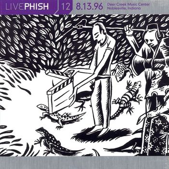 Phish - LivePhish, Vol. 12 8/13/96 (Deer Creek Music Center, Noblesville, IN)