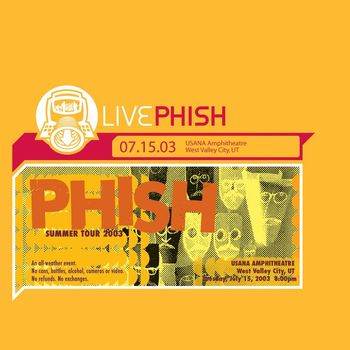 Phish - LivePhish 7/15/03 (USANA Amphitheatre, West Valley City, UT)