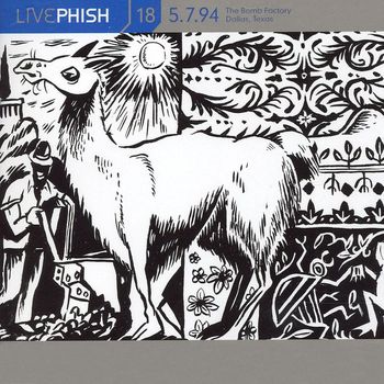 Phish - LivePhish, Vol. 18 5/7/94 (The Bomb Factory, Dallas, TX)