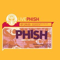 Phish - LivePhish 7/29/03 (Post-Gazette Pavilion At Star Lake, Burgettstown, PA)