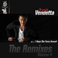David Vendetta - I Hope She Turns Around (The Remixes, Vol. 4)
