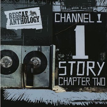 Various Artists - Reggae Anthology: The Channel One Story Chapter Two