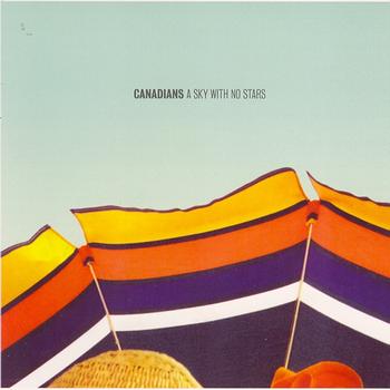 Canadians - A Sky With No Stars