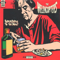 The Hellacopters - Supershitty To The Max!